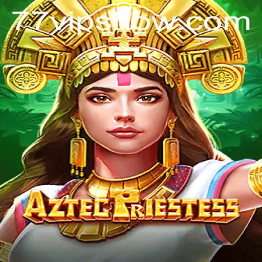 Explorando o Mundo Fascinante de AztecPriestess e 77vip.com